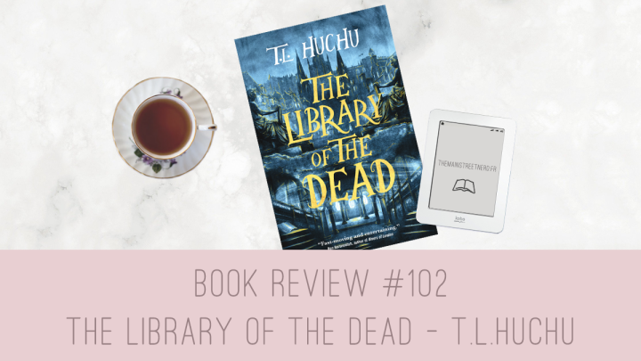 Book Review #102 – The Library of the Dead – T.1 de T.L. Huchu