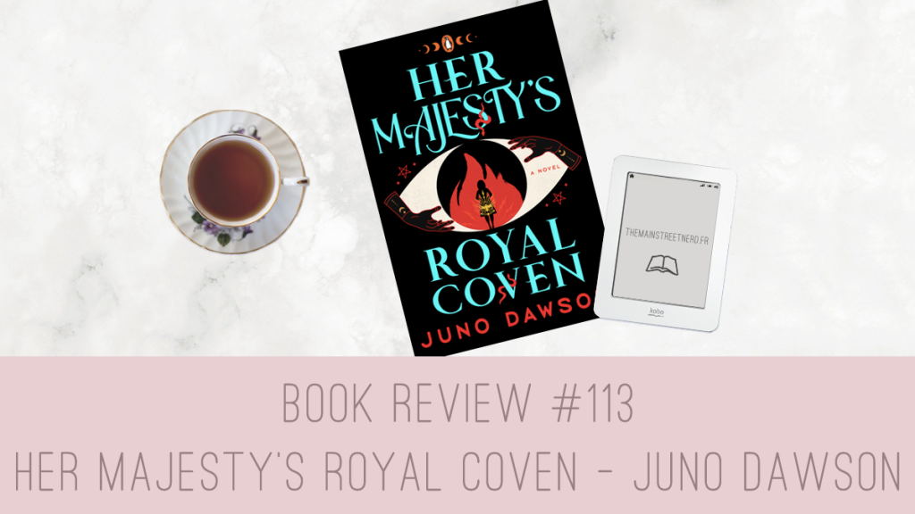 Book Review #113 – Her Majesty’s Royal Coven de Juno Dawson