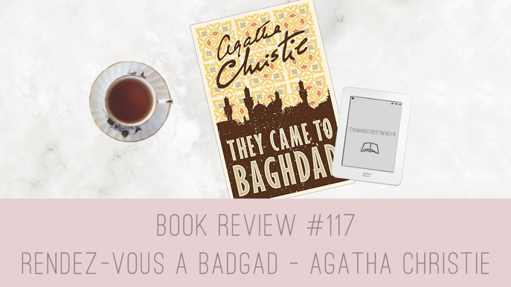 Book Review #117 – Rendez-vous à Bagdad d’Agatha Christie